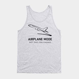 Airplane Mode: Nor Just For Phones Tank Top